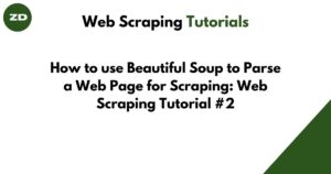 How to use Beautiful Soup to Parse a Web Page for Scraping: Web Scraping Tutorial #2